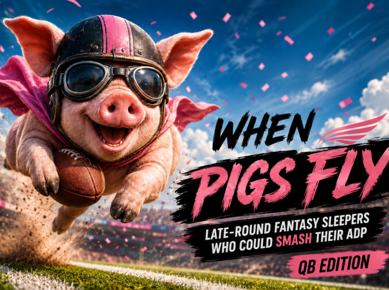 When Pigs Fly: Late-Round Fantasy Sleepers Who Could Smash Their ADP- QB Edition