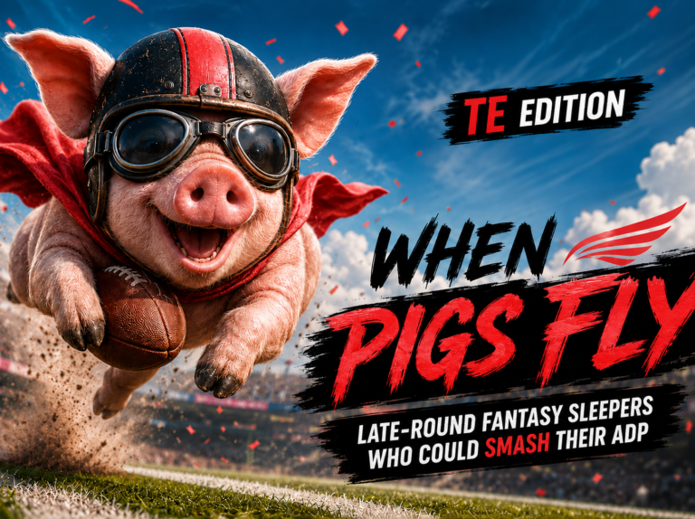 When Pigs Fly: Late-Round Fantasy Sleepers Who Could Smash Their ADP- TE Edition
