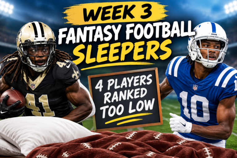 Week 3 Fantasy Football Sleepers: 4 Players Ranked Too Low
