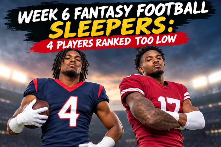Week 6 Fantasy Football Sleepers:  4 Players Ranked Too Low